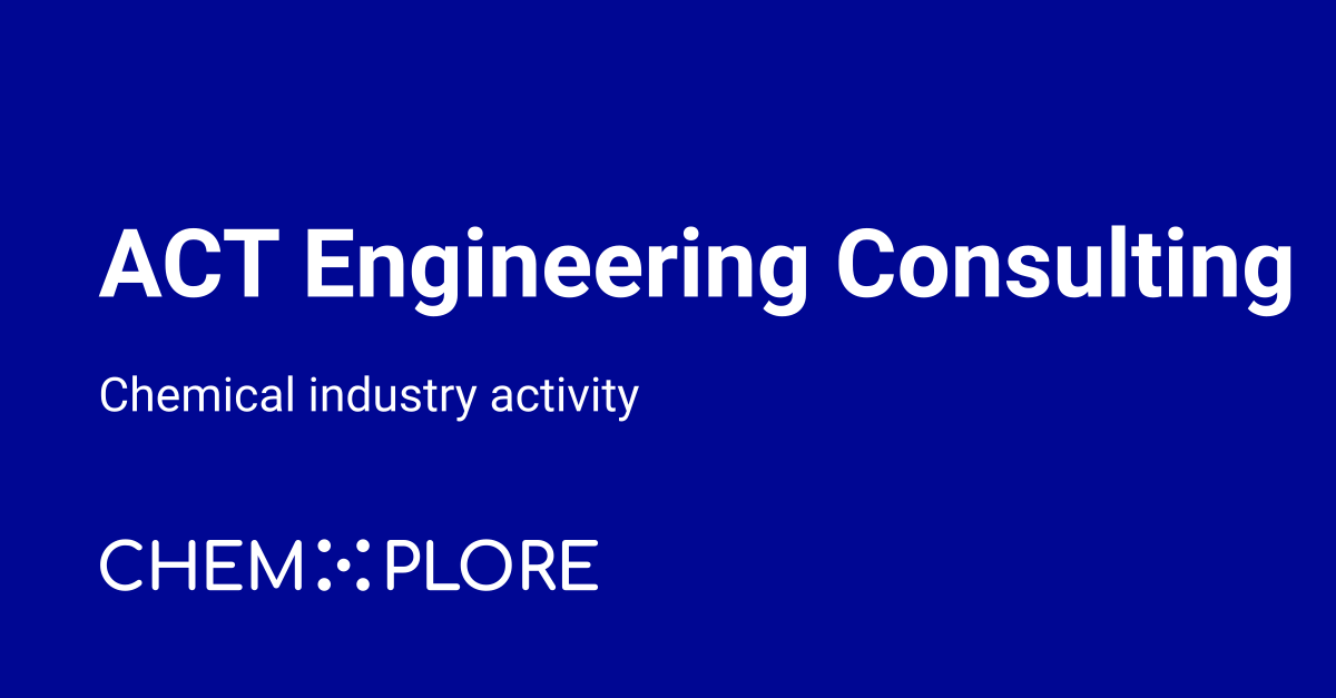 ACT Engineering Consulting chemical projects, investments & news ...