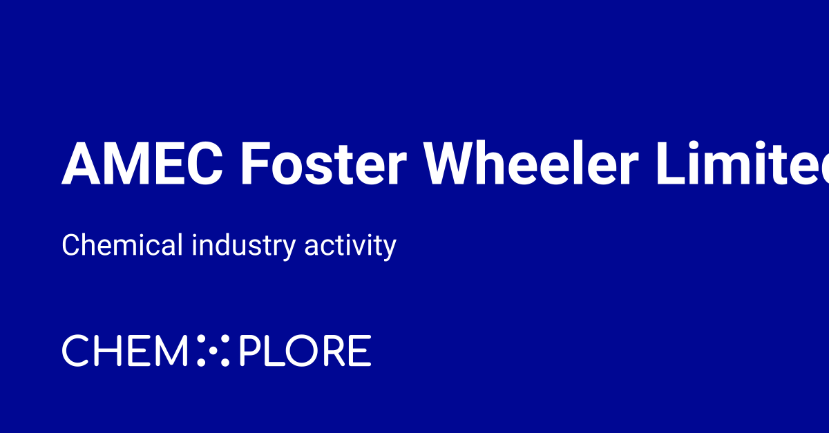 AMEC Foster Wheeler chemical projects, investments & news - chemXplore