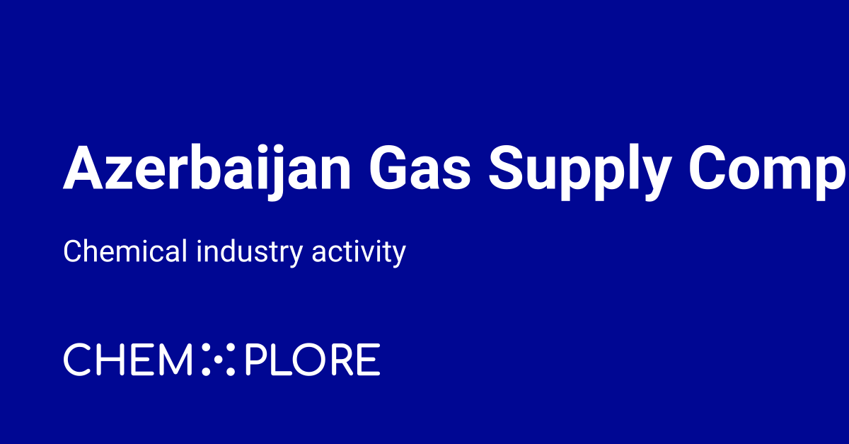 Azerbaijan Gas Supply Company Limited chemical projects, investments ...