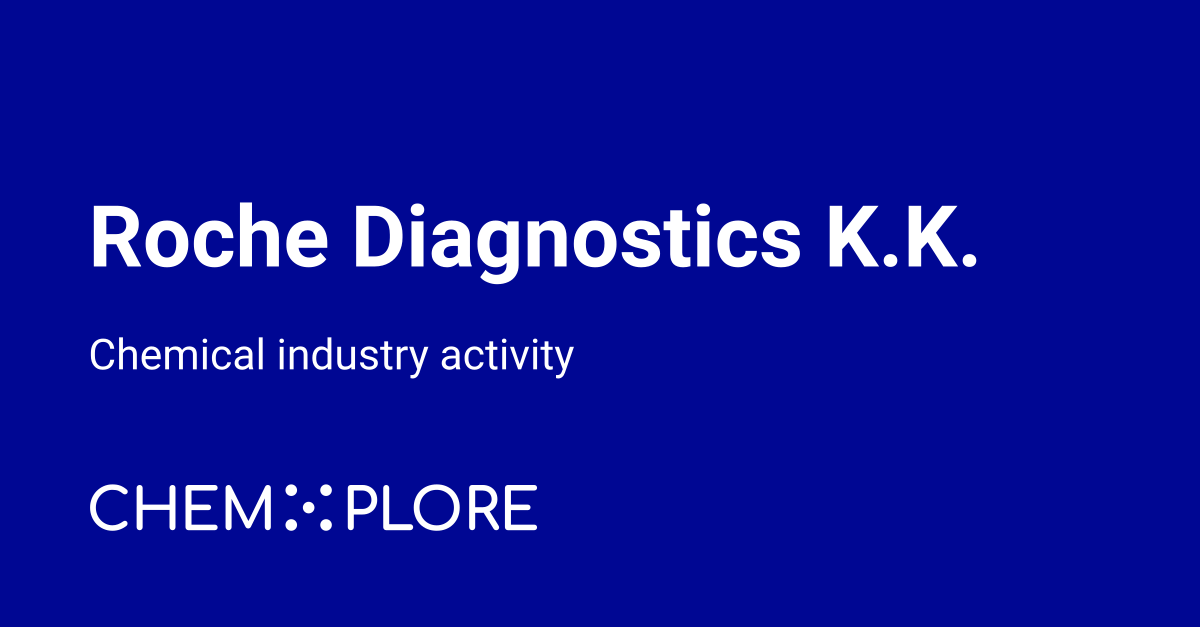 K Roche Roche Diagnostics K.K. chemical industry news - chemXplore