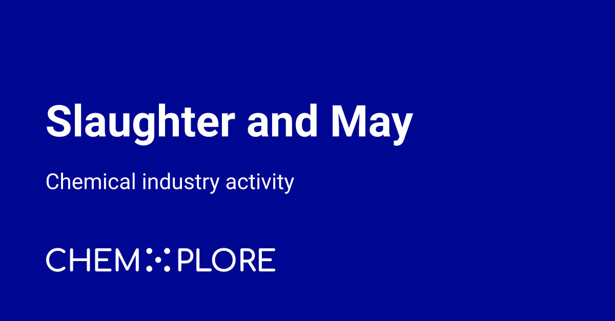 Slaughter and May chemical industry news - chemXplore