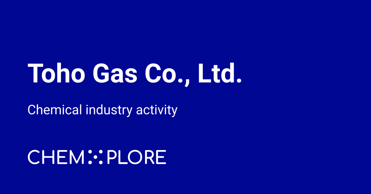 Toho Gas chemical industry news - chemXplore